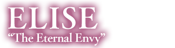 name：Elise “The Eternal Envy”