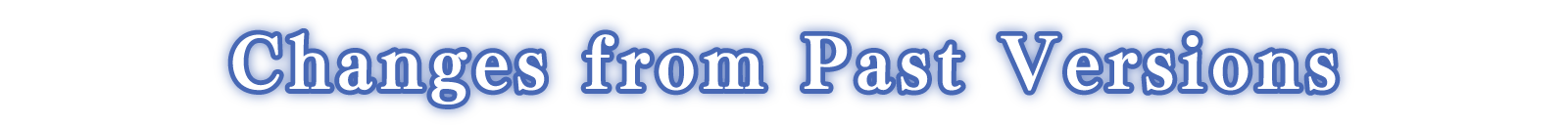 Changes from Past Versions