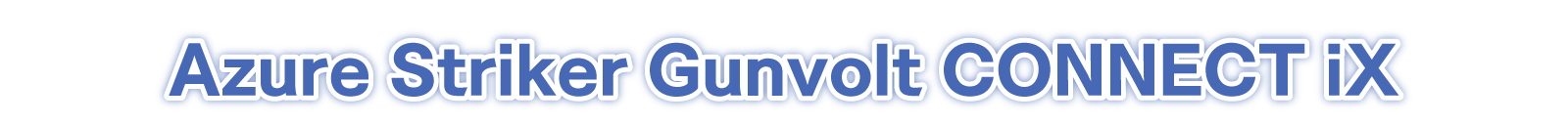 Azure Striker Gunvolt CONNECT iX
