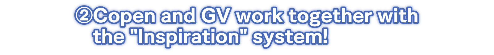 ②Copen and GV work together with the Inspiration system!！