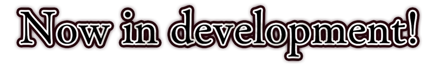 Now in development!