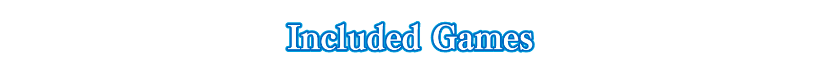 Included Games