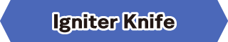 Igniter Knife