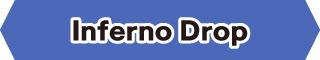 Inferno Drop