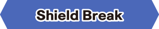 Shield Break