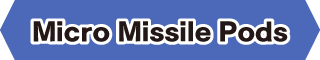Micro Missile Pods
