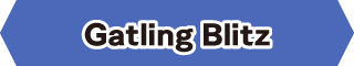 Gatling Blitz