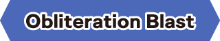 Obliteration Blast